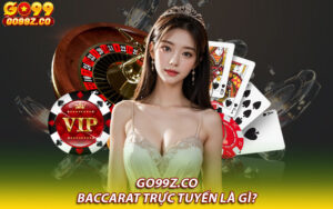 Baccarat trực tuyến là gì?