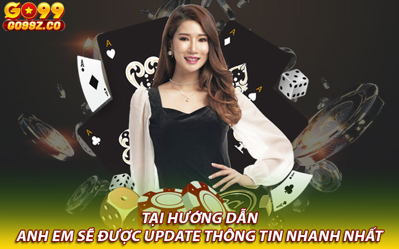 Tại Hướng dẫn anh em sẽ được update thông tin nhanh nhất