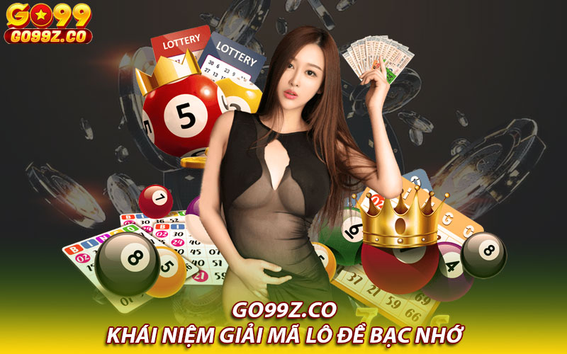 Khái niệm giải mã lô đề bạc nhớ