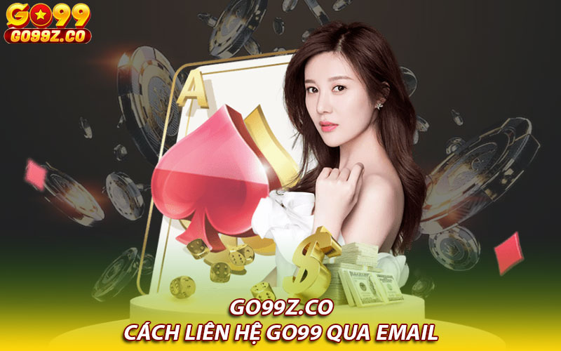 Cách liên hệ Go99 qua Email