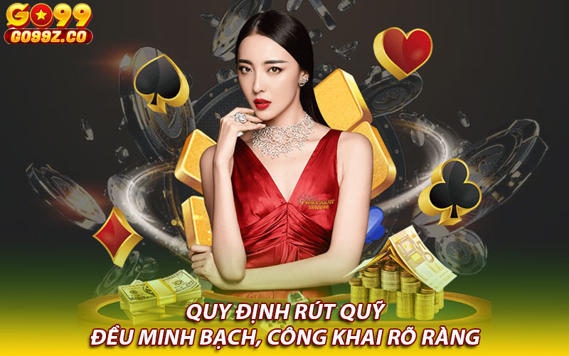 Quy định rút quỹ đều minh bạch, công khai rõ ràng